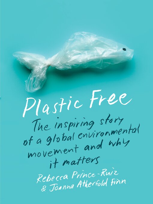 Title details for Plastic Free by Rebecca Prince-Ruiz - Available